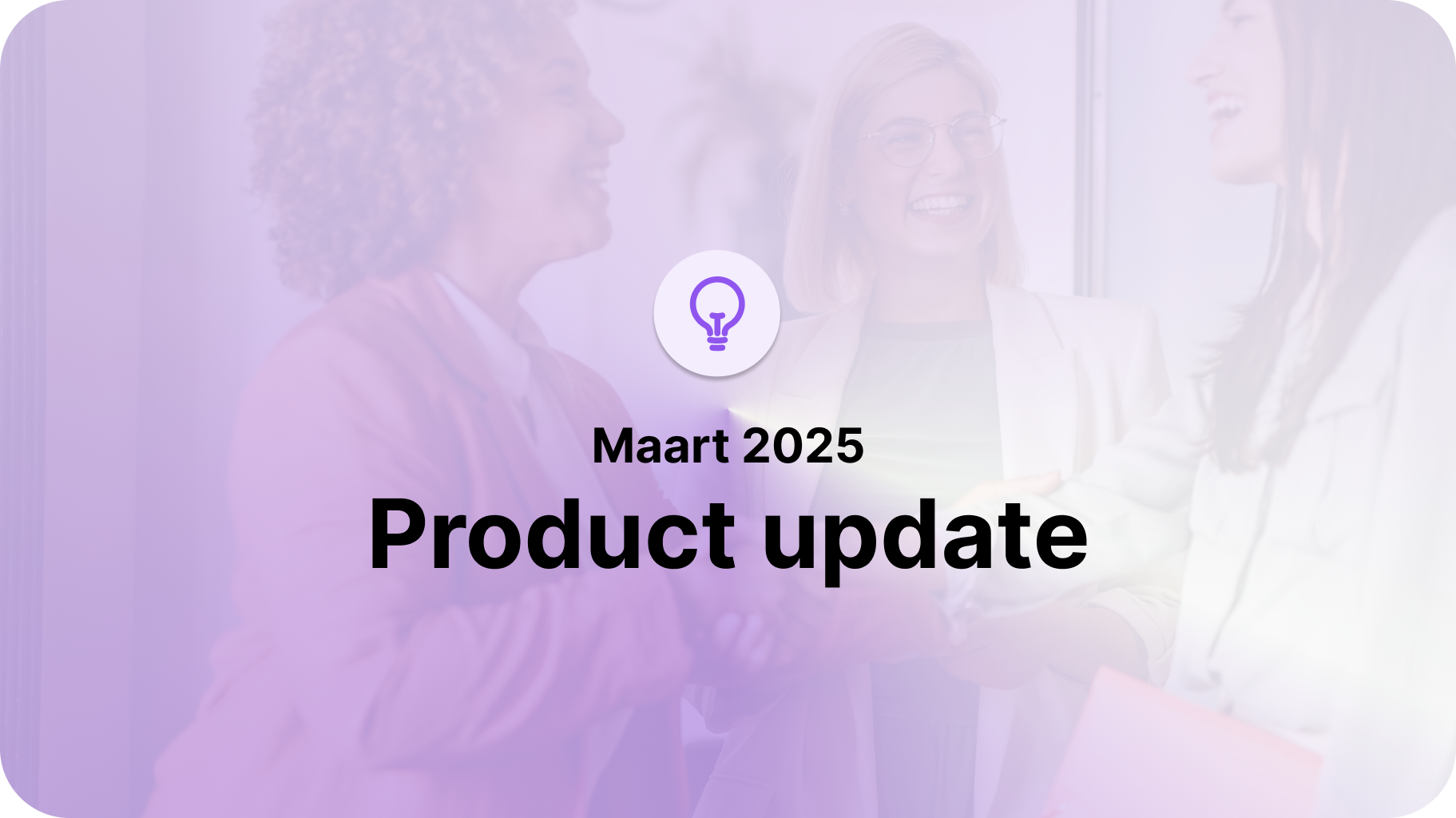 <p>Product update maart 2025</p>